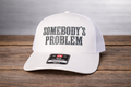 “Somebody’s Problem” Trucker Hat – Richardson 112 Snapback | White
